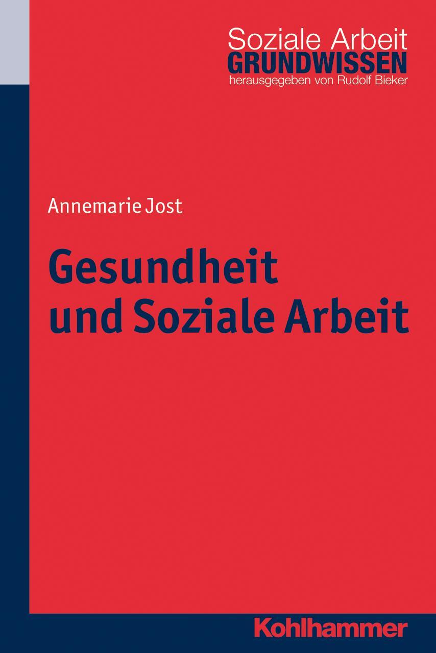 Cover: 9783170222519 | Gesundheit und Soziale Arbeit | Annemarie Jost | Taschenbuch | Deutsch