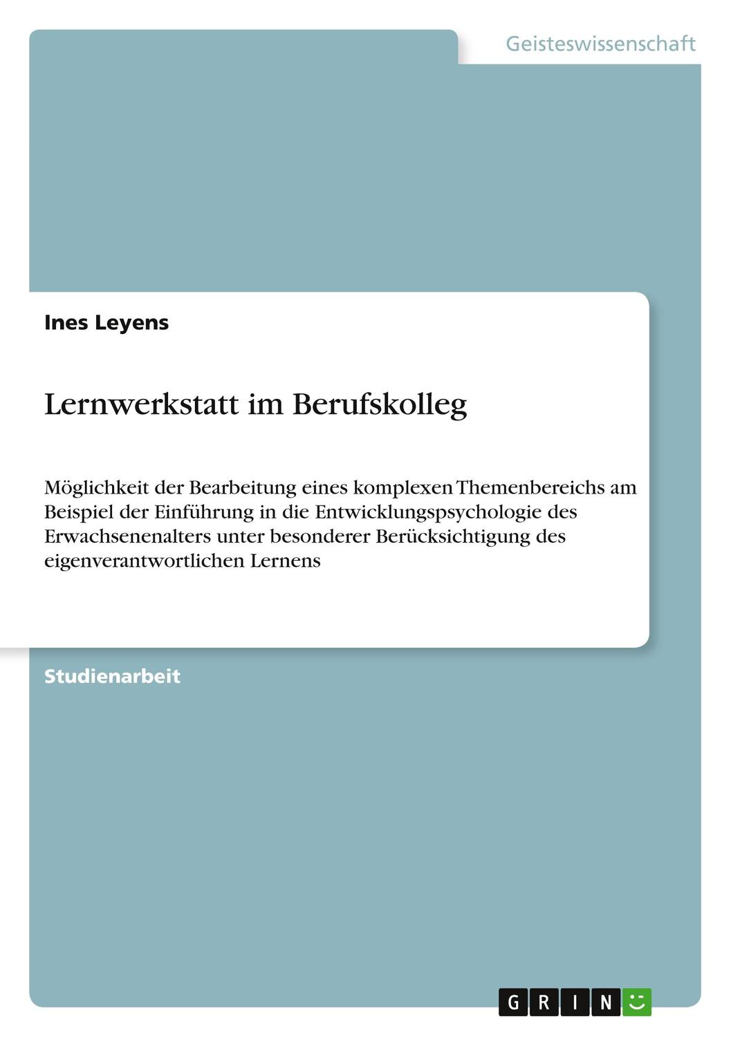 Cover: 9783640815364 | Lernwerkstatt im Berufskolleg | Ines Leyens | Taschenbuch | Paperback