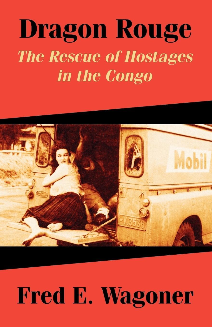 Cover: 9781410210579 | Dragon Rouge | The Rescue of Hostages in the Congo | Fred E. Wagoner