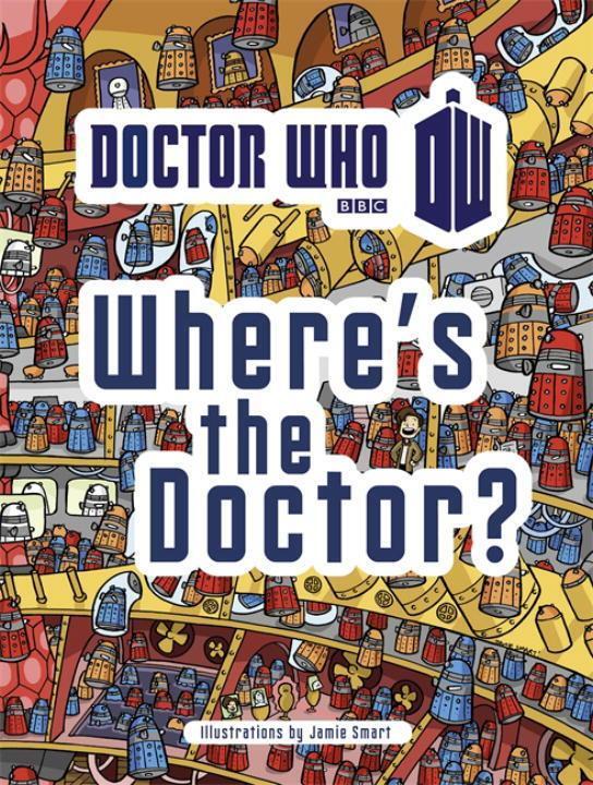 Cover: 9781405909044 | Doctor Who: Where's the Doctor? | Jamie Smart | Taschenbuch | Englisch