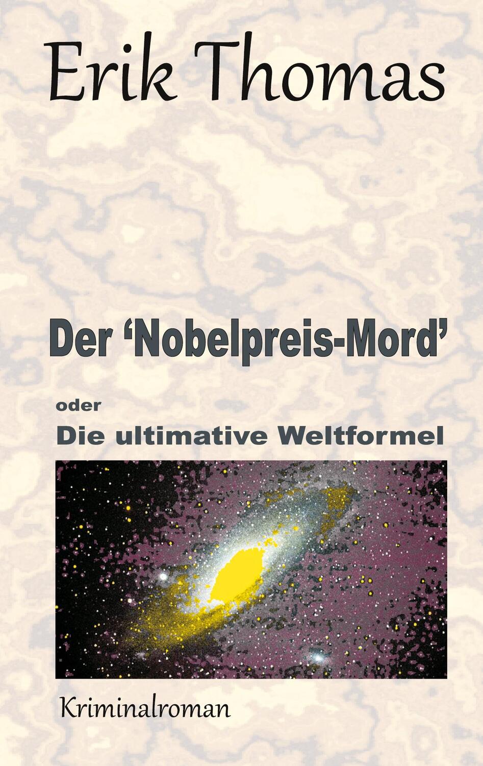 Cover: 9783756204168 | Der 'Nobelpreis-Mord' | Die ultimative Weltformel | Erik Thomas | Buch