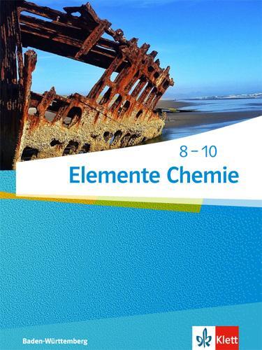 Cover: 9783127563115 | Elemente Chemie 8-10. Schülerbuch. Ausgabe Baden-Württemberg ab 2017