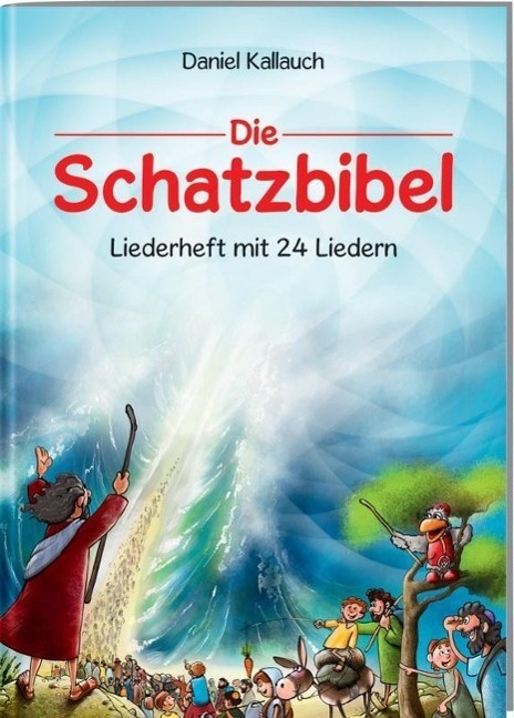 Cover: 9783417285697 | Die Schatzbibel | Liederheft mit 24 Liedern | Daniel Kallauch | 32 S.