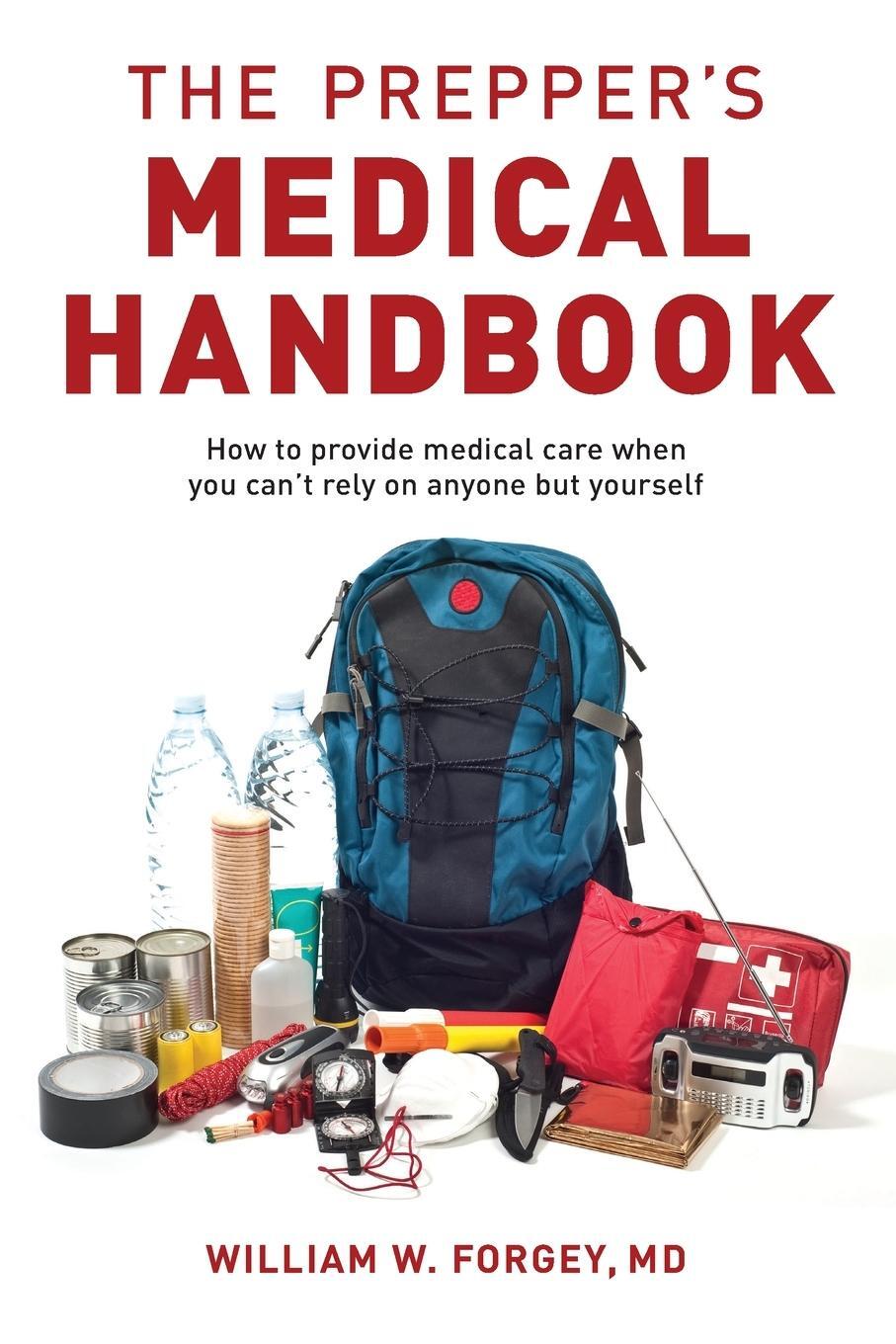 Cover: 9781493046942 | The Prepper's Medical Handbook | William Forgey | Taschenbuch | 2020