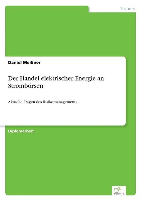 Cover: 9783838621340 | Der Handel elektrischer Energie an Strombörsen | Daniel Meißner | Buch