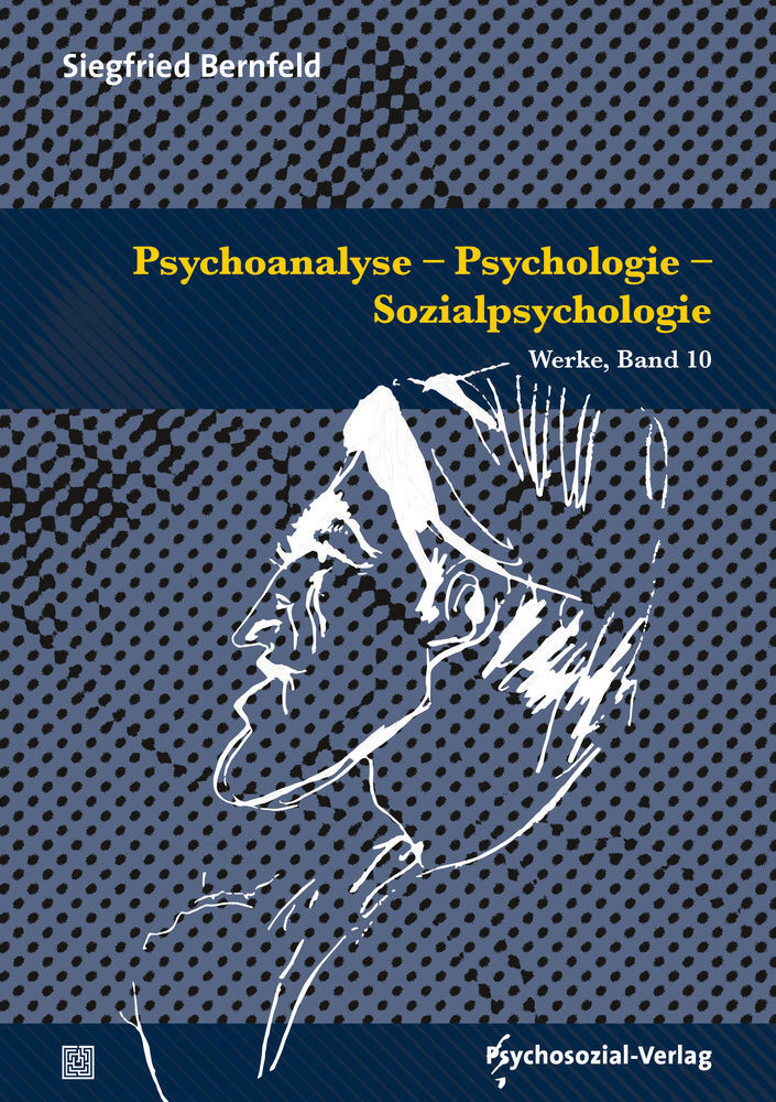 Cover: 9783837924756 | Psychoanalyse - Psychologie - Sozialpsychologie | Bernfeld (u. a.)