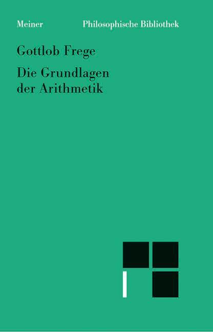 Cover: 9783787307197 | Grundlagen der Arithmetik | Gottlob Frege | Taschenbuch | XXV | 1988