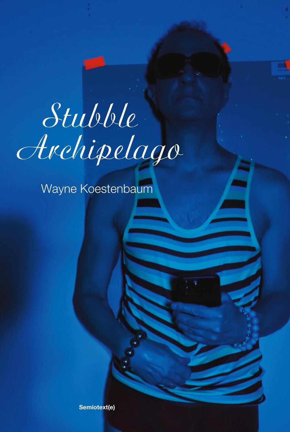 Cover: 9781635902068 | Stubble Archipelago | Wayne Koestenbaum | Taschenbuch | Englisch