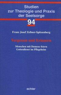 Cover: 9783429038397 | Vergessen und Erinnern | Franz Josef Zeßner-Spitzenberg | Taschenbuch