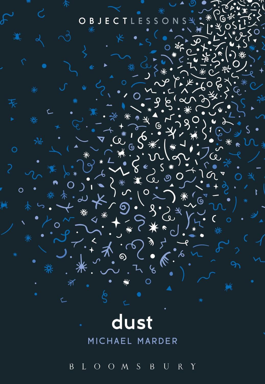 Cover: 9781628925586 | Dust | Dr. Michael Marder | Taschenbuch | Object Lessons | Englisch