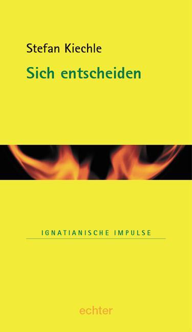 Cover: 9783429025359 | Sich entscheiden | Stefan Kiechle | Buch | Ignatianische Impulse