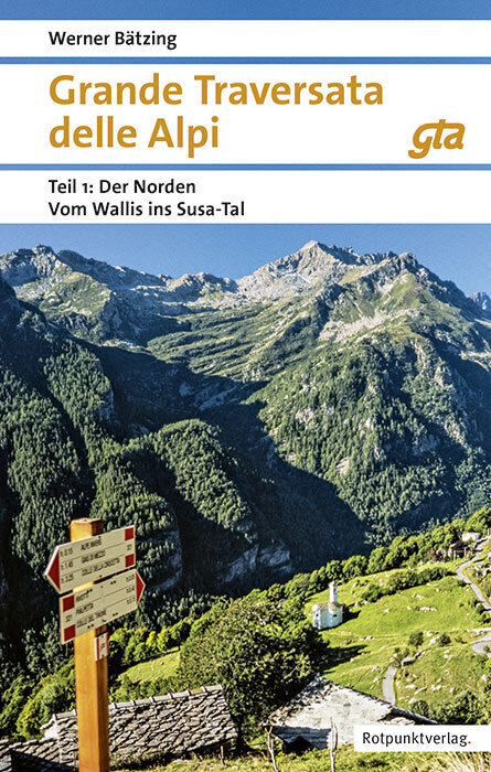 Cover: 9783858698117 | Der Norden: Vom Wallis ins Susa-Tal GTA Ausgabe 2018 | Werner Bätzing