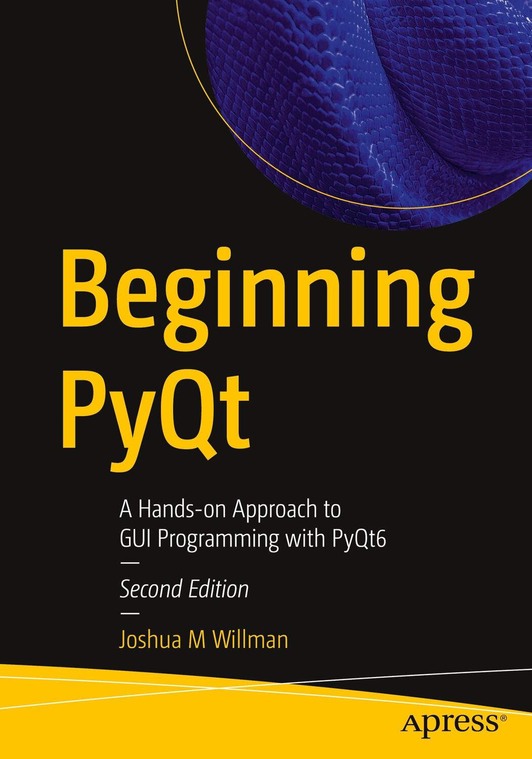 Cover: 9781484279984 | Beginning Pyqt | A Hands-On Approach to GUI Programming with Pyqt6