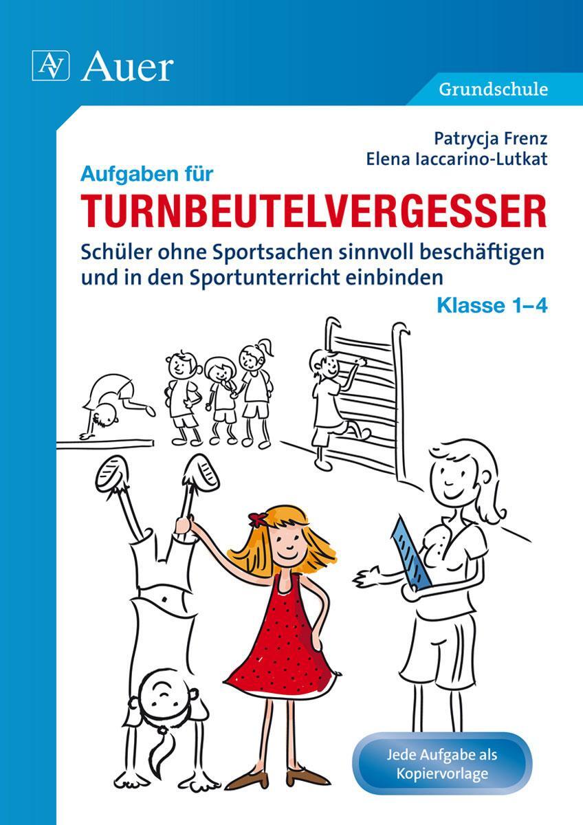 Cover: 9783403072201 | Aufgaben für Turnbeutelvergesser Klasse 1-4 | Patrycja Frenz (u. a.)