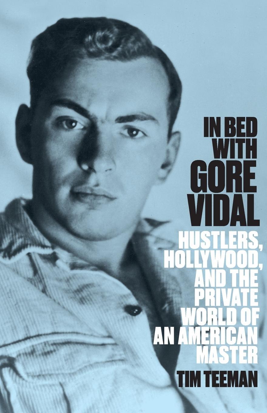 Cover: 9781626010413 | In Bed with Gore Vidal | Tim Teeman | Taschenbuch | Paperback | 2013