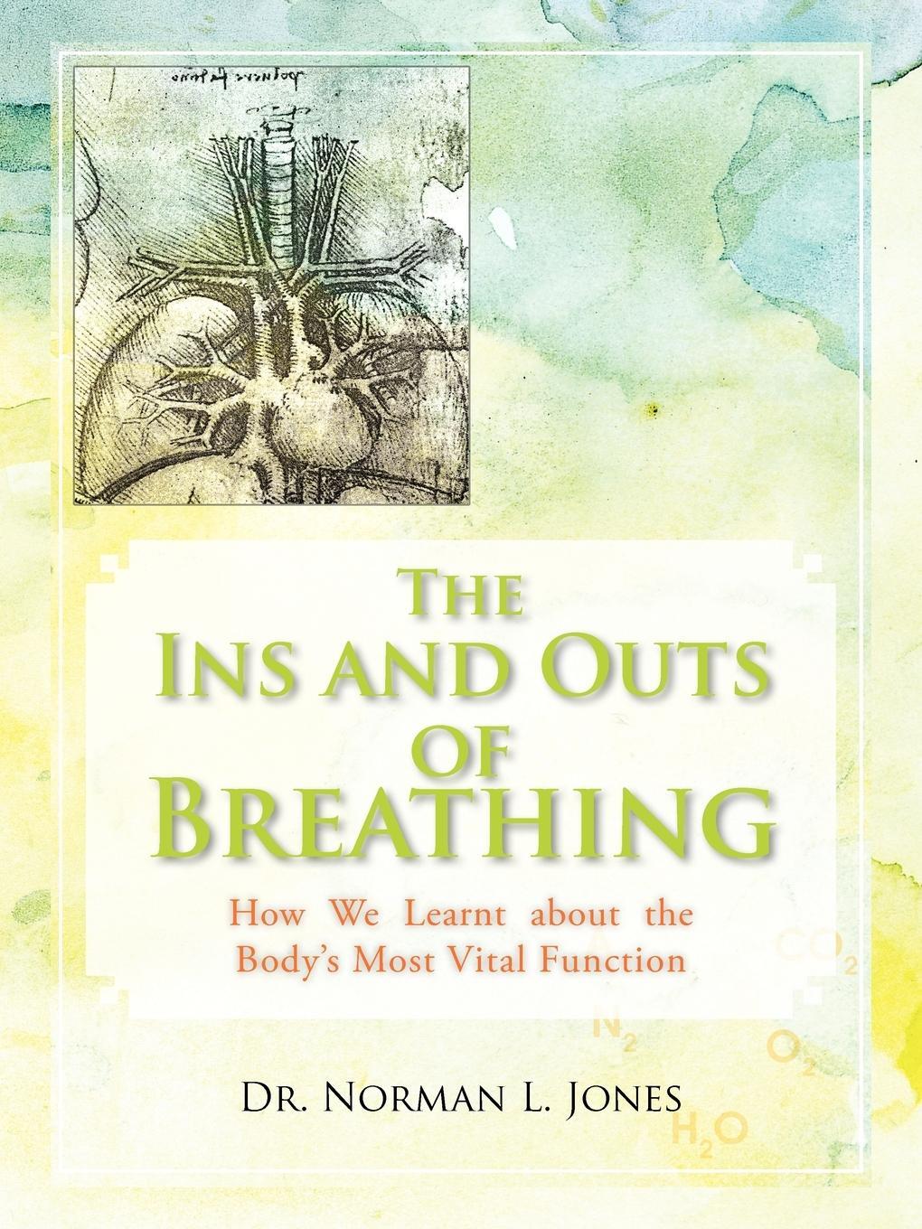 Cover: 9781462030064 | The Ins and Outs of Breathing | Norman L. Jones | Taschenbuch | 2011