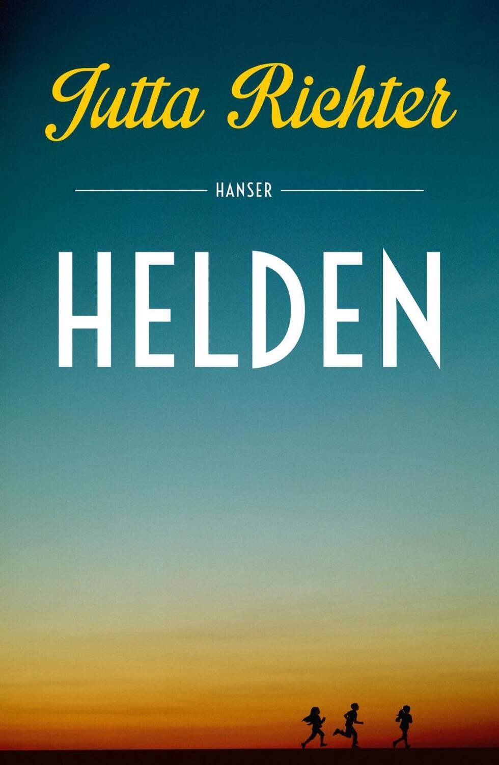Cover: 9783446243088 | Helden | Jutta Richter | Buch | 94 S. | Deutsch | 2013