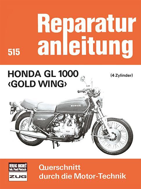 Cover: 9783716813461 | Honda GL 1000 - Gold Wing | 4 Zylinder | Taschenbuch | Deutsch | 2014