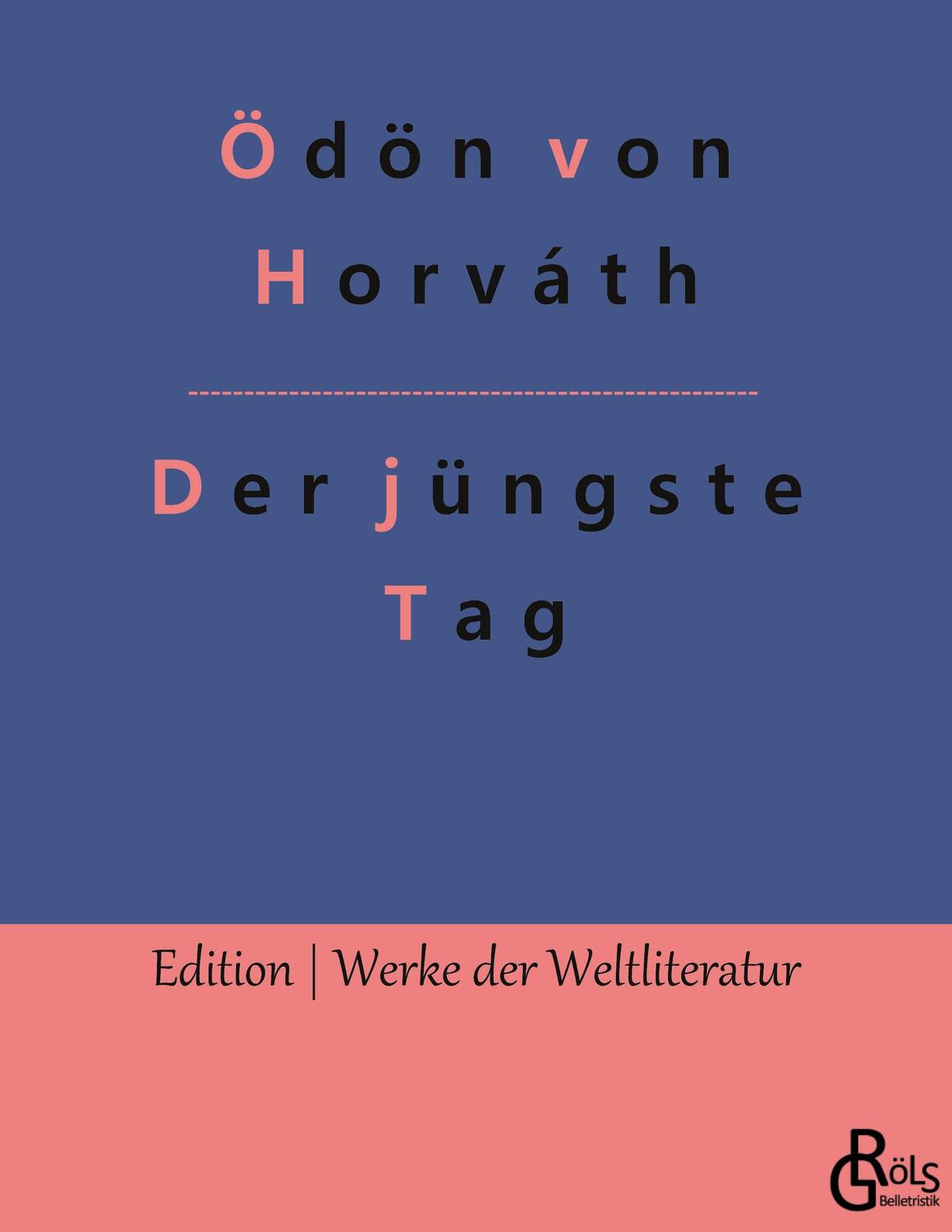 Cover: 9783966376563 | Der jüngste Tag | Ödön Von Horváth | Taschenbuch | Paperback | Deutsch