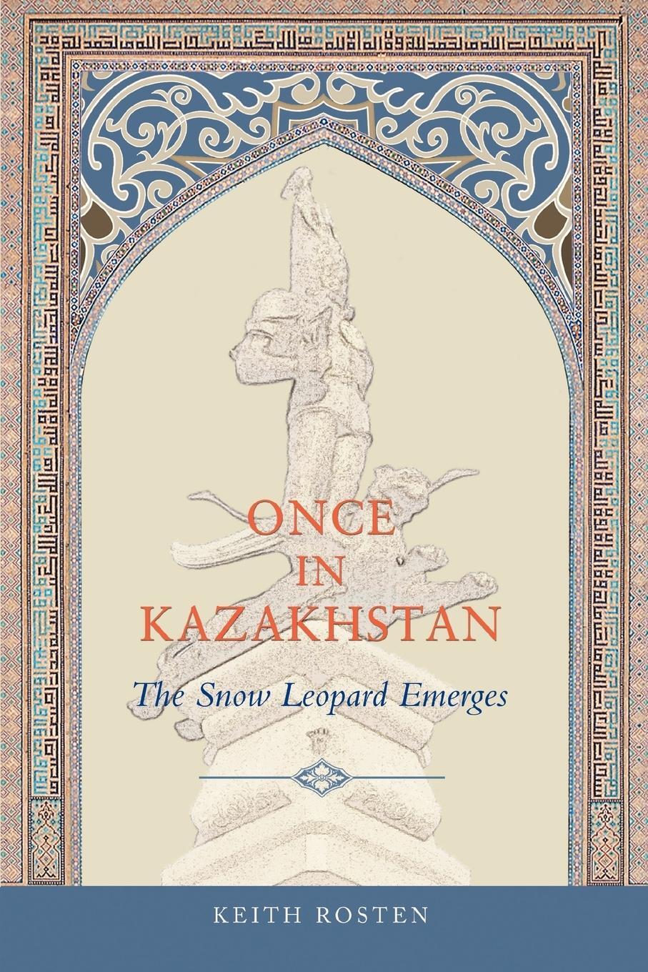 Cover: 9780595327829 | Once in Kazakhstan | The Snow Leopard Emerges | Keith Rosten | Buch