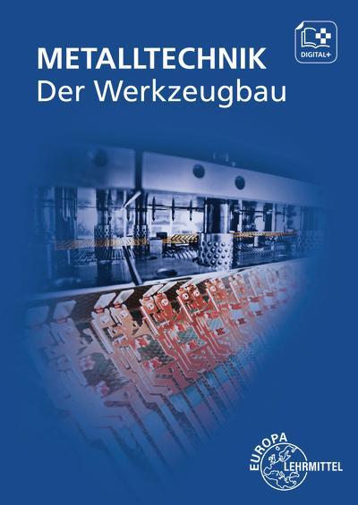 Cover: 9783758513145 | Der Werkzeugbau - Metalltechnik Fachbildung | Heiner Dolmetsch (u. a.)