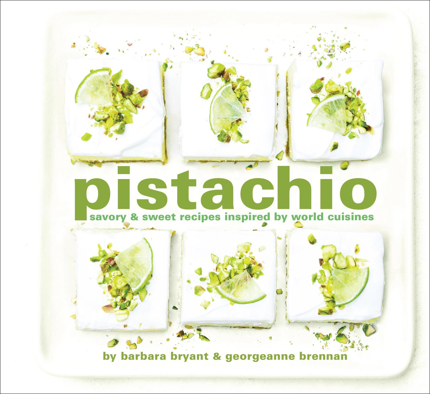 Cover: 9781949480313 | Pistachio | Savory &amp; Sweet Recipes Inspired by World Cuisines | Buch