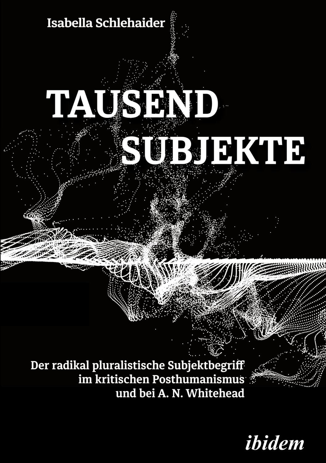 Cover: 9783838214153 | Tausend Subjekte | Isabella Schlehaider | Taschenbuch | Taschenbuch