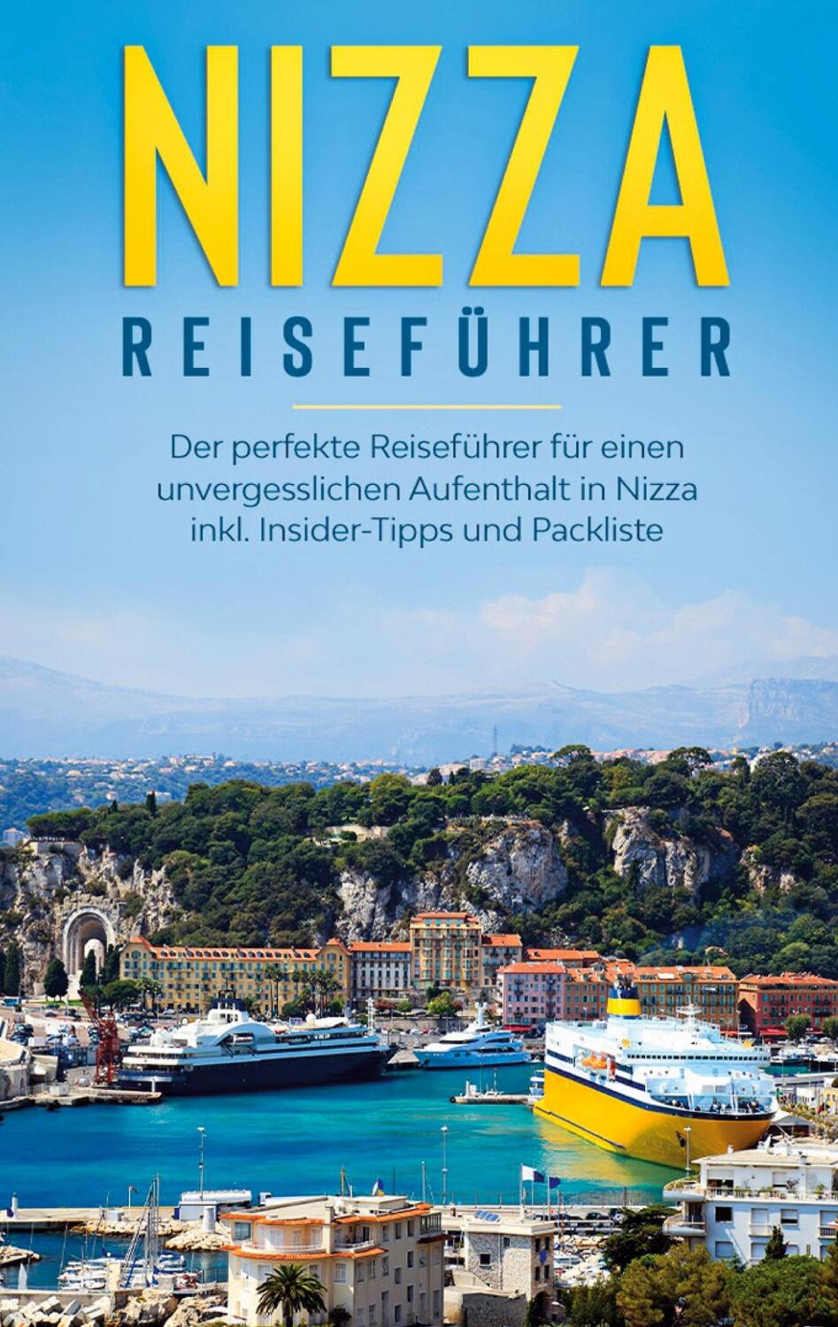 Cover: 9783750498440 | Nizza Reiseführer: Der perfekte Reiseführer für einen...