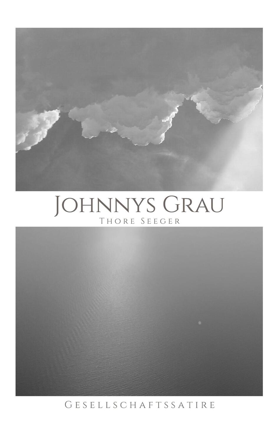 Cover: 9783754338049 | Johnnys Grau | Thore Seeger | Taschenbuch | Books on Demand
