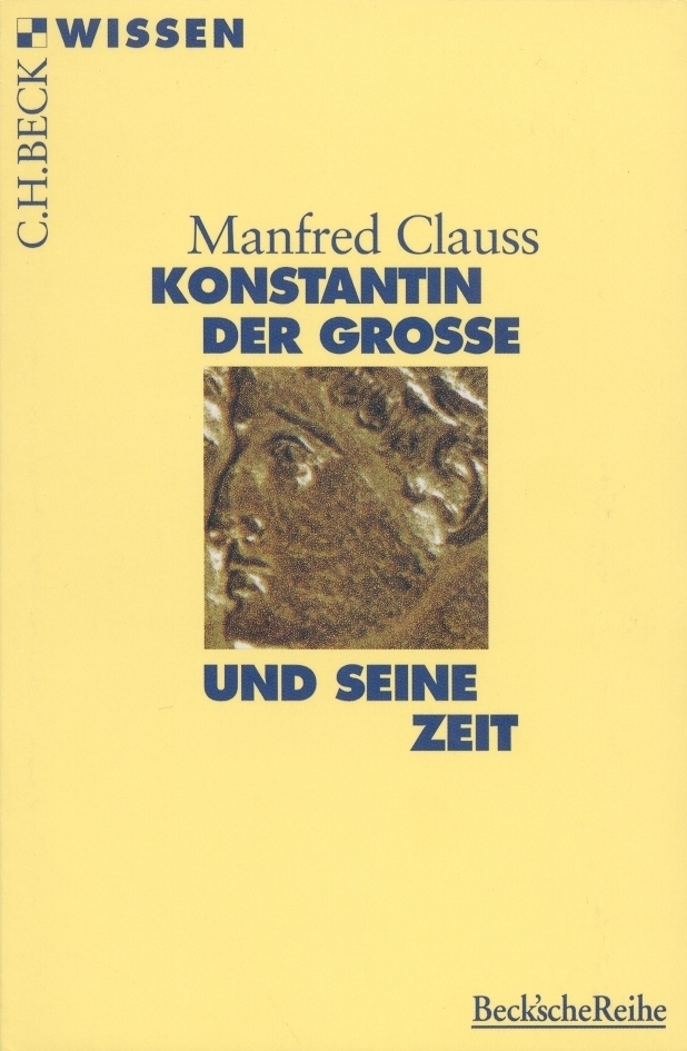 Cover: 9783406596278 | Konstantin der Große und seine Zeit | Manfred Clauss | Taschenbuch