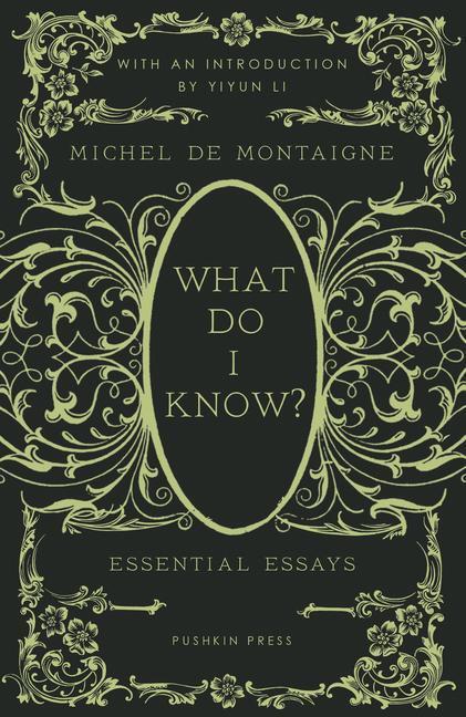 Cover: 9781782278818 | What Do I Know? | Essential Essays | Michel de Montaigne | Buch | 2023