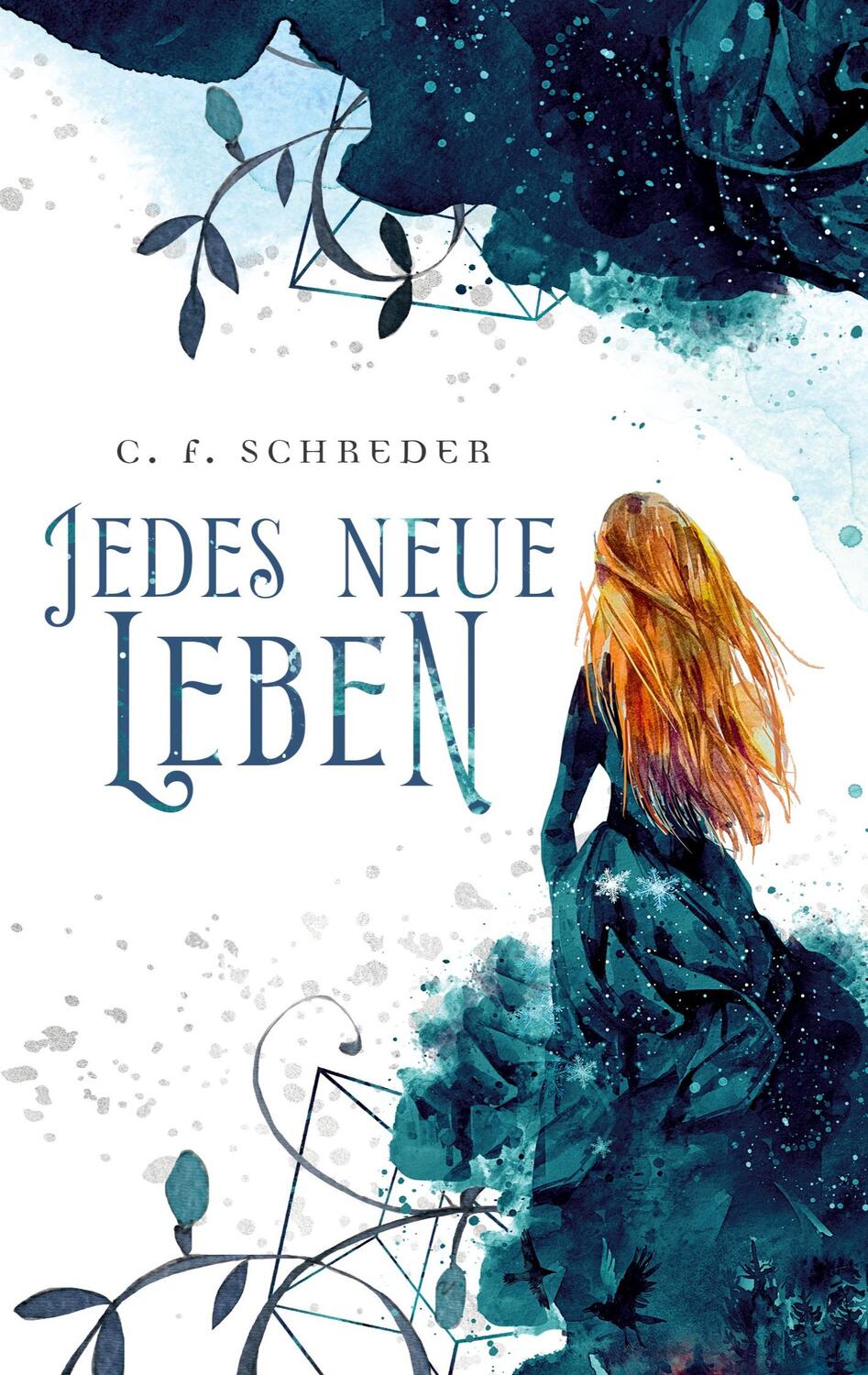 Cover: 9783752689174 | Jedes Neue Leben | C. F. Schreder | Taschenbuch | Books on Demand
