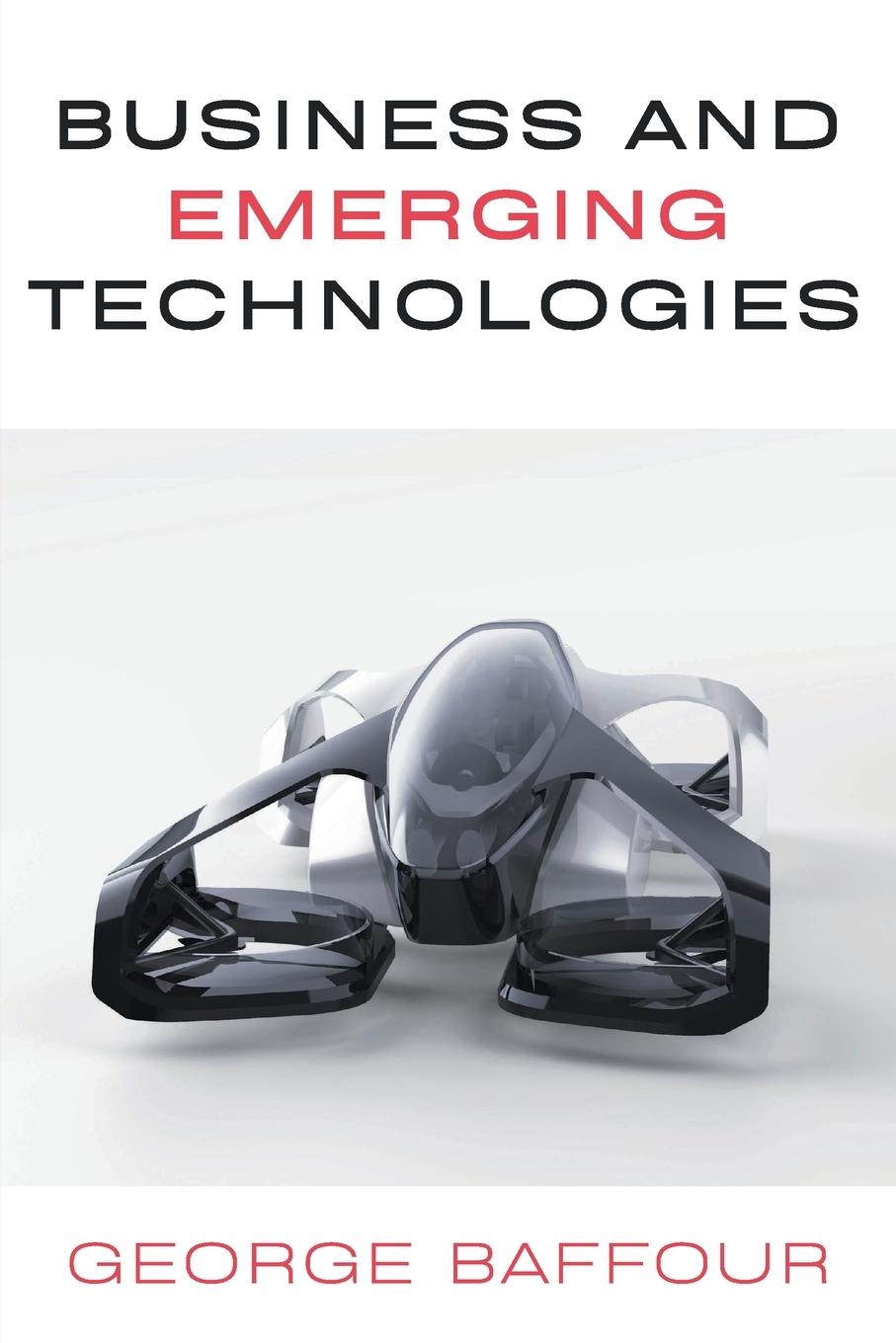 Cover: 9781637421352 | Business and Emerging Technologies | George Baffour | Taschenbuch