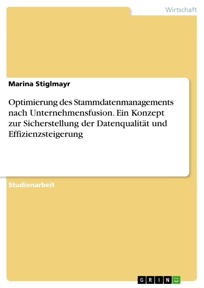 Cover: 9783389075906 | Optimierung des Stammdatenmanagements nach Unternehmensfusion. Ein...