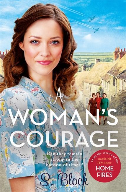 Cover: 9781785765674 | A Woman's Courage | The perfect heartwarming wartime saga | S. Block