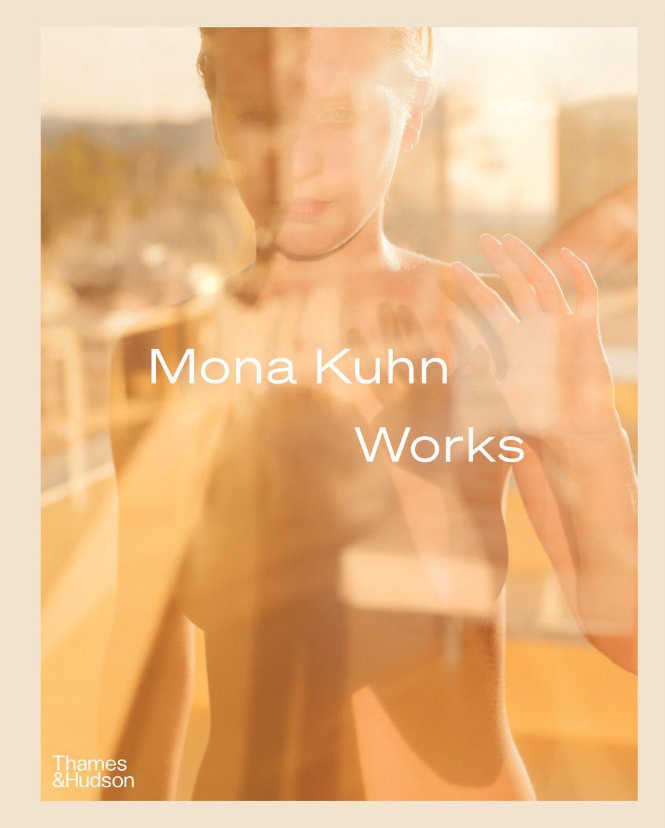 Cover: 9780500545454 | Mona Kuhn: Works | Rebecca Morse (u. a.) | Buch | Gebunden | Englisch