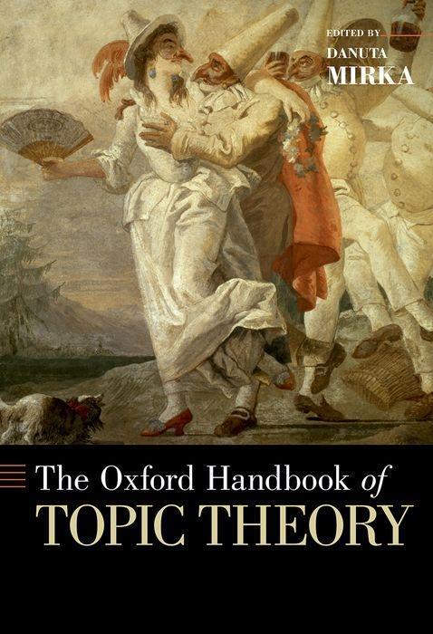 Cover: 9780190618803 | The Oxford Handbook of Topic Theory | Danuta Mirka | Taschenbuch