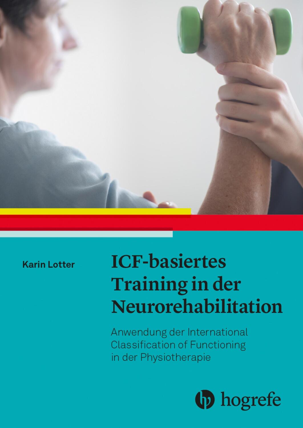Cover: 9783456861289 | ICF-basiertes Training in der Neurorehabilitation | Karin Lotter