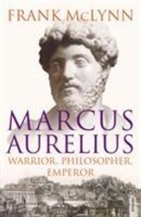 Cover: 9781844135271 | Marcus Aurelius | Warrior, Philosopher, Emperor | Frank McLynn | Buch