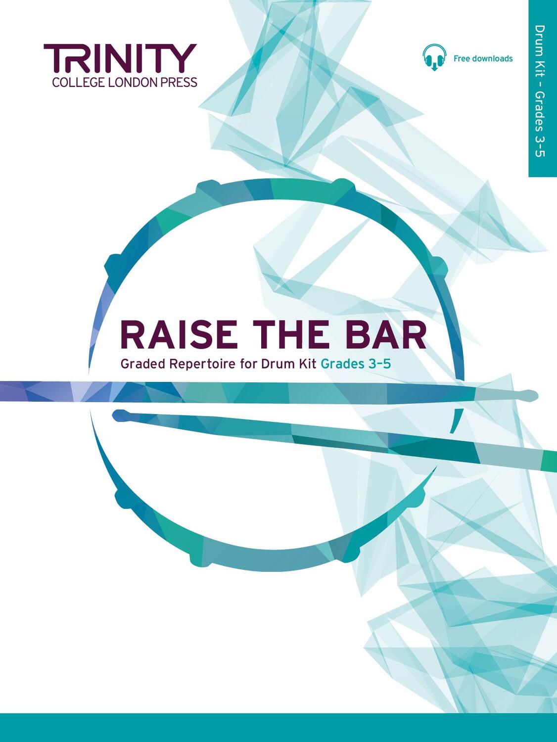 Cover: 9780857360137 | Raise the Bar - Drum Kit | Raise The Bar Trinity Rock &amp; Pop 2018