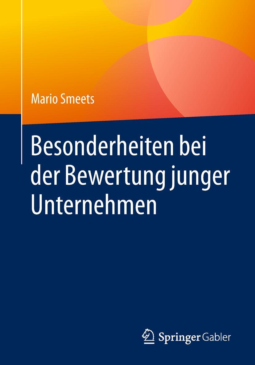 Cover: 9783658228798 | Besonderheiten bei der Bewertung junger Unternehmen | Mario Smeets