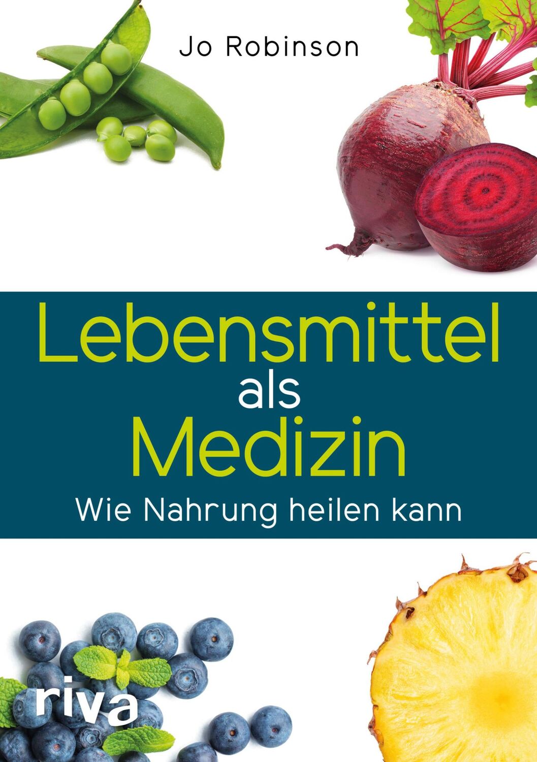 Cover: 9783742305053 | Lebensmittel als Medizin | Wie Nahrung heilen kann | Jo Robinson