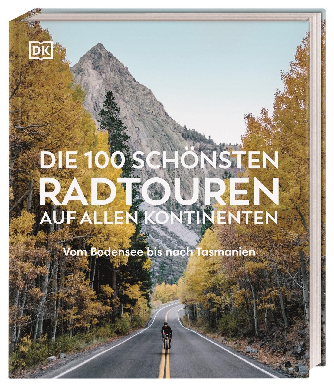 Cover: 9783734206375 | Die 100 schönsten Radtouren auf allen Kontinenten | DK Verlag - Reise