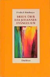 Cover: 9783878381136 | Briefe über das Johannes-Evangelium | Friedrich Rittelmeyer | Buch