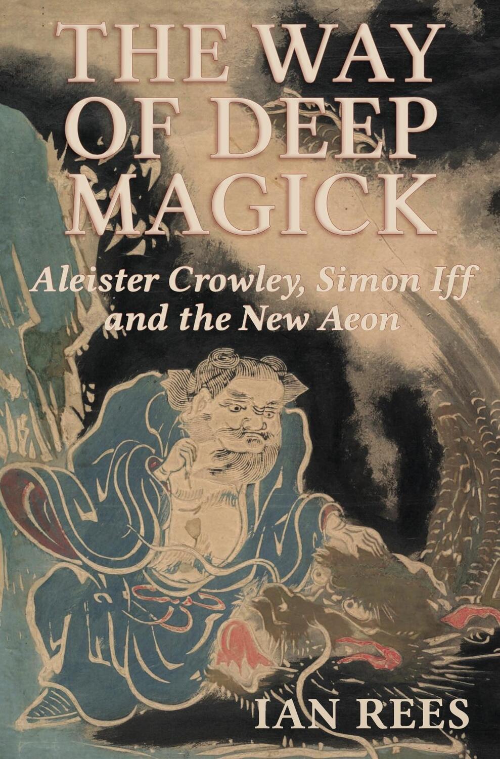 Cover: 9781801521468 | The Way of Deep Magick | Aleister Crowley, Simon Iff and the New Aeon