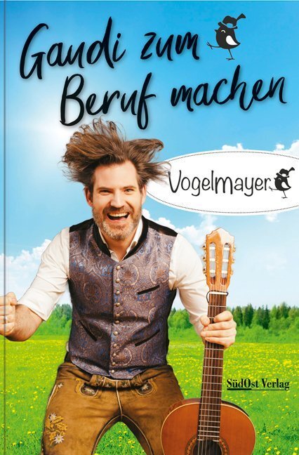 Cover: 9783955877316 | Gaudi zum Beruf machen | Vogelmayer | Buch | 152 S. | Deutsch | 2018
