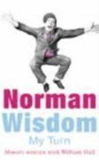 Cover: 9780099446767 | My Turn: An Autobiography | Norman Wisdom | Taschenbuch | Englisch