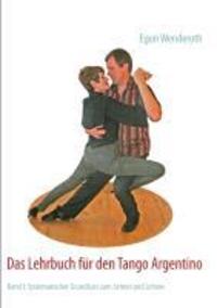Cover: 9783732231997 | Das Lehrbuch für den Tango Argentino | Egon Wenderoth | Taschenbuch
