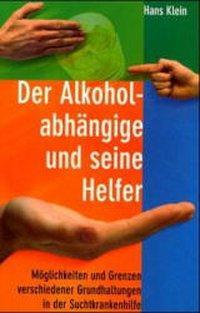 Cover: 9783891751688 | Der Alkoholabhängige und seine Helfer | Hans Klein | Buch | 144 S.