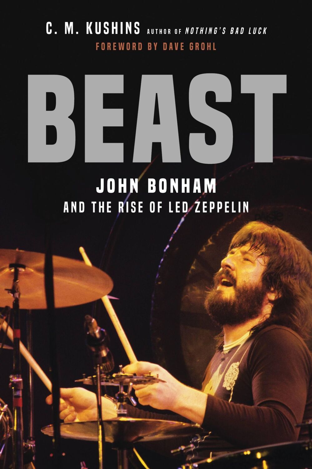 Cover: 9780306846694 | Beast | John Bonham and the Rise of Led Zeppelin | C M Kushins | Buch